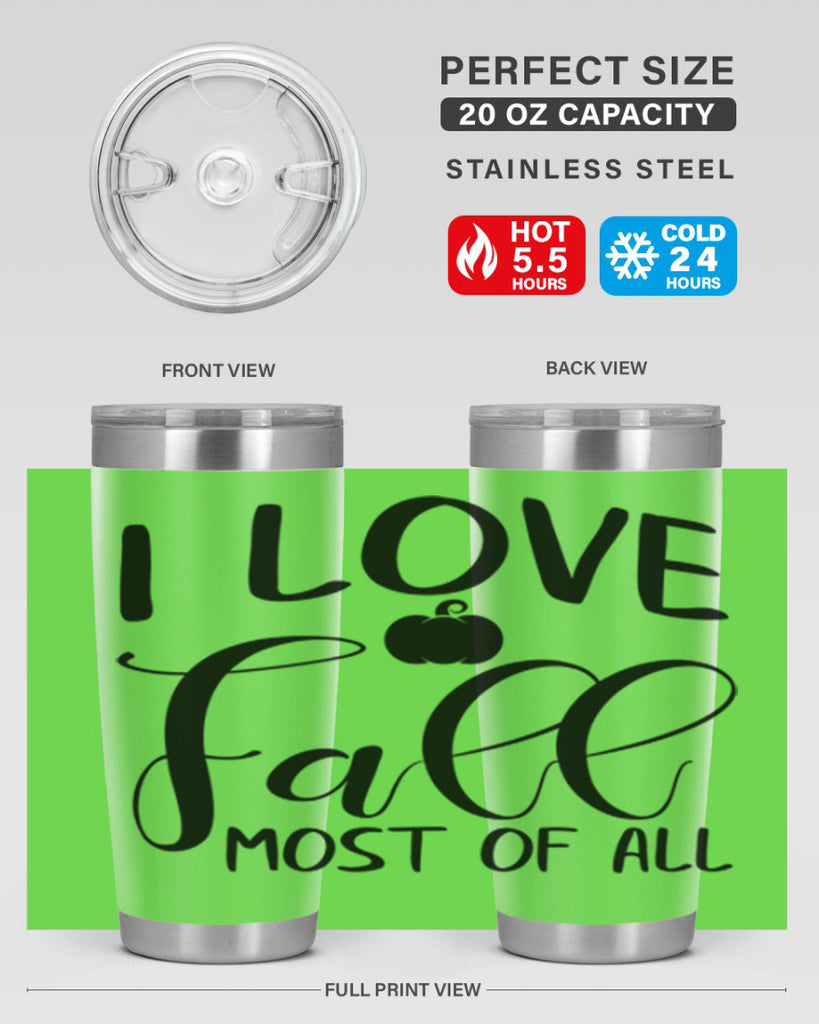 i love fall most of all 328#- fall- Tumbler