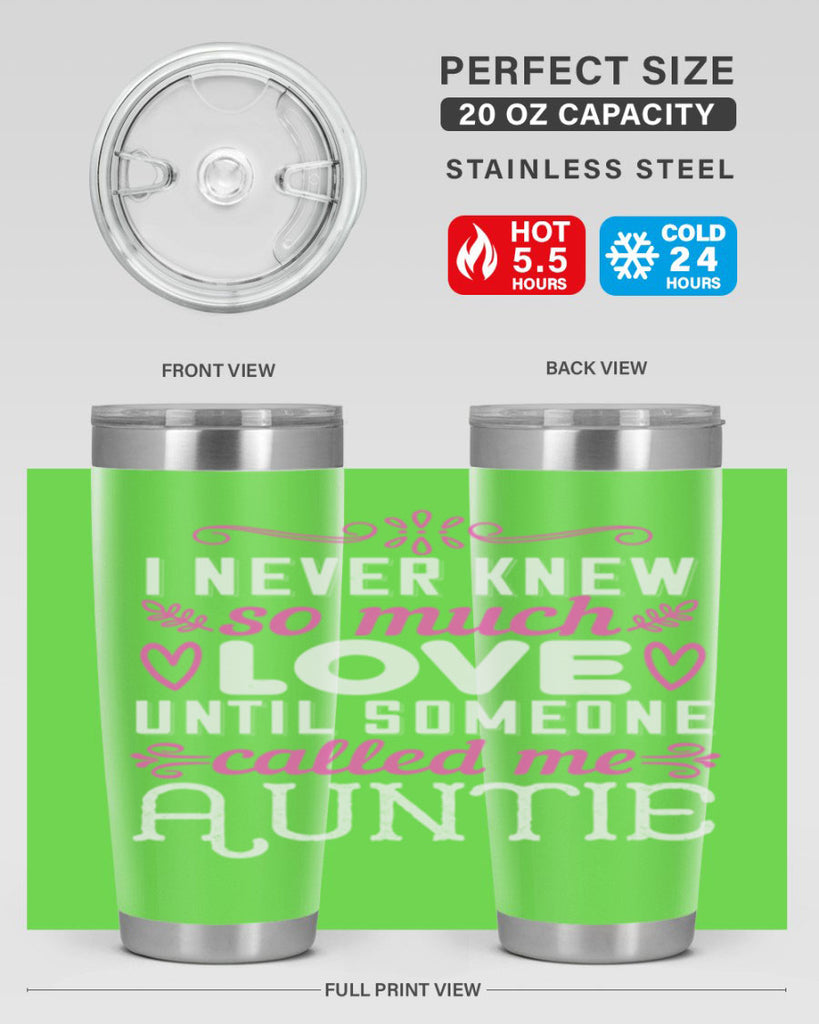 i never knew so much love until someone called me auntie Style 48#- aunt- Tumbler