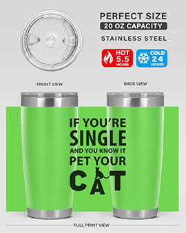 if you’re single Style 60#- cat- Tumbler