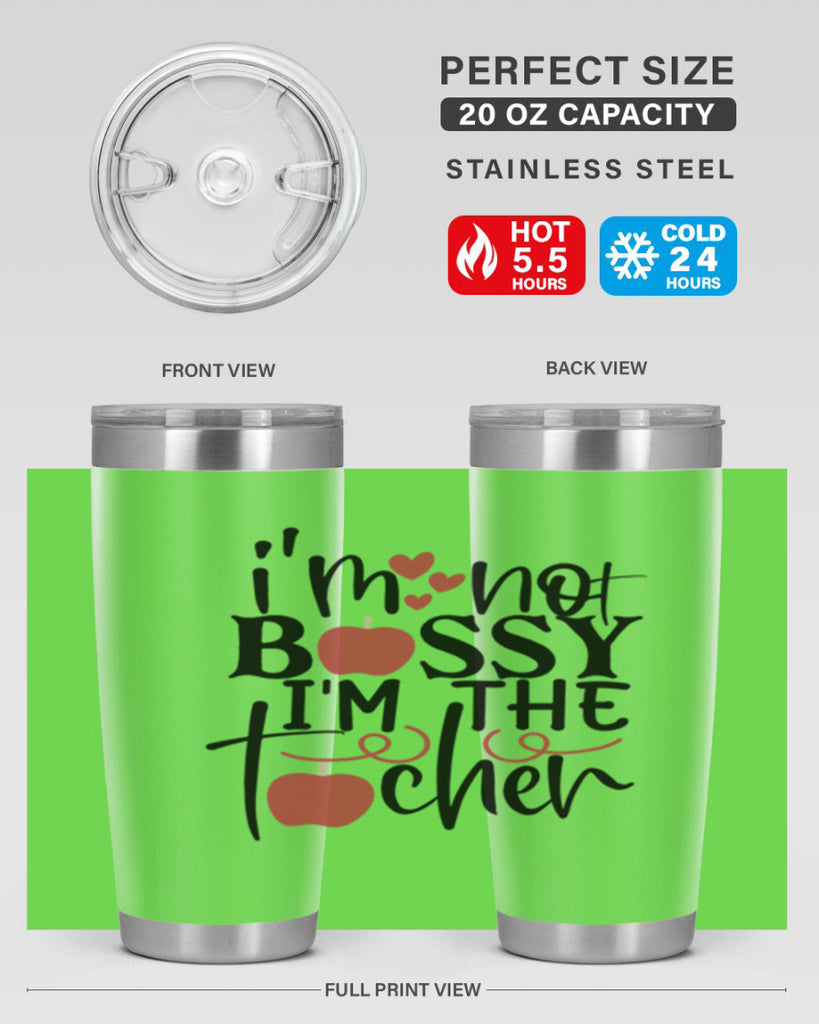 im not bossy im the teacher Style 115#- teacher- tumbler