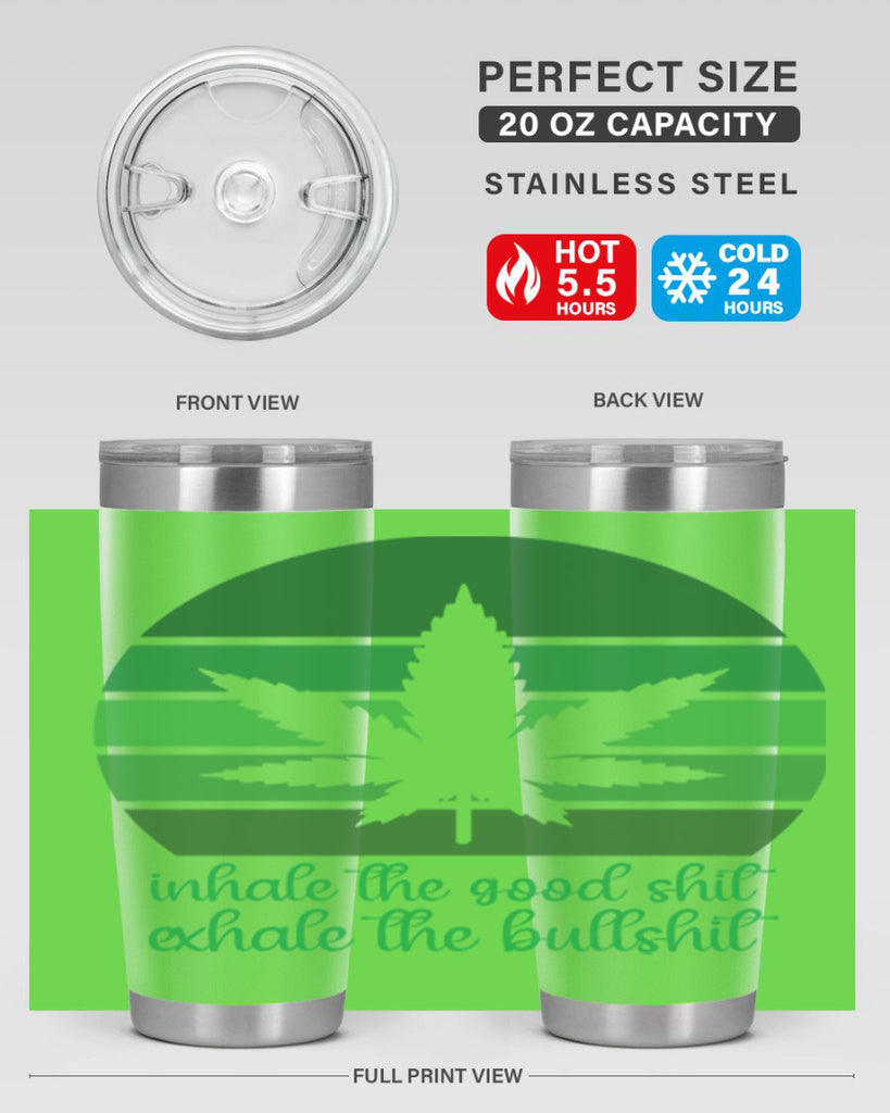 inhale the good stuff 151#- marijuana- Tumbler