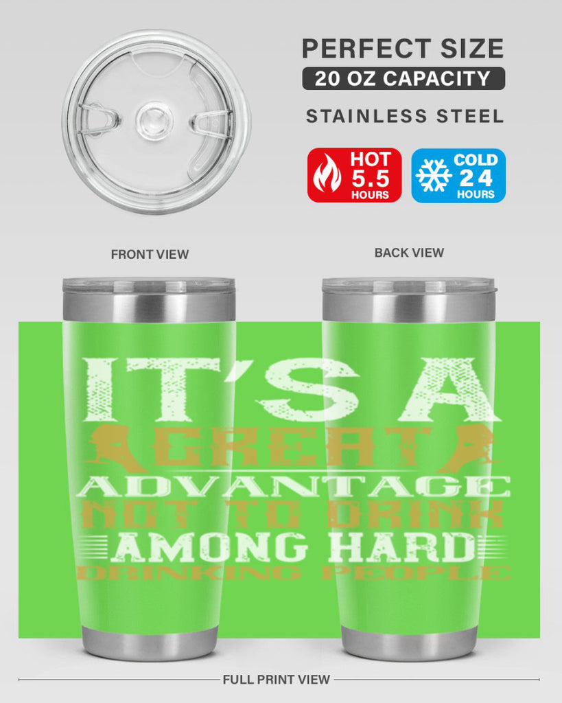 it’s a great advantage not to drink among hard drinking people 36#- drinking- Tumbler