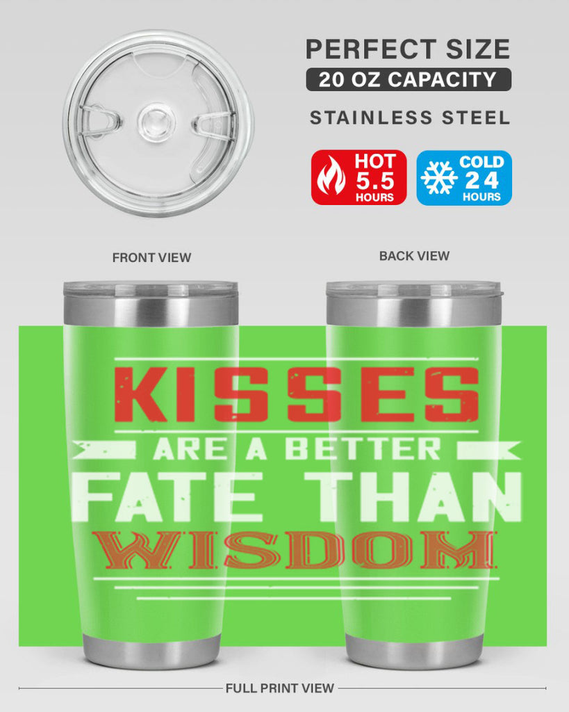 kisses are abetter fate then wisdom 47#- valentines day- Tumbler