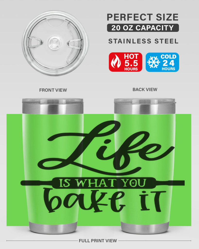 life is what you bake it 87#- kitchen- Tumbler