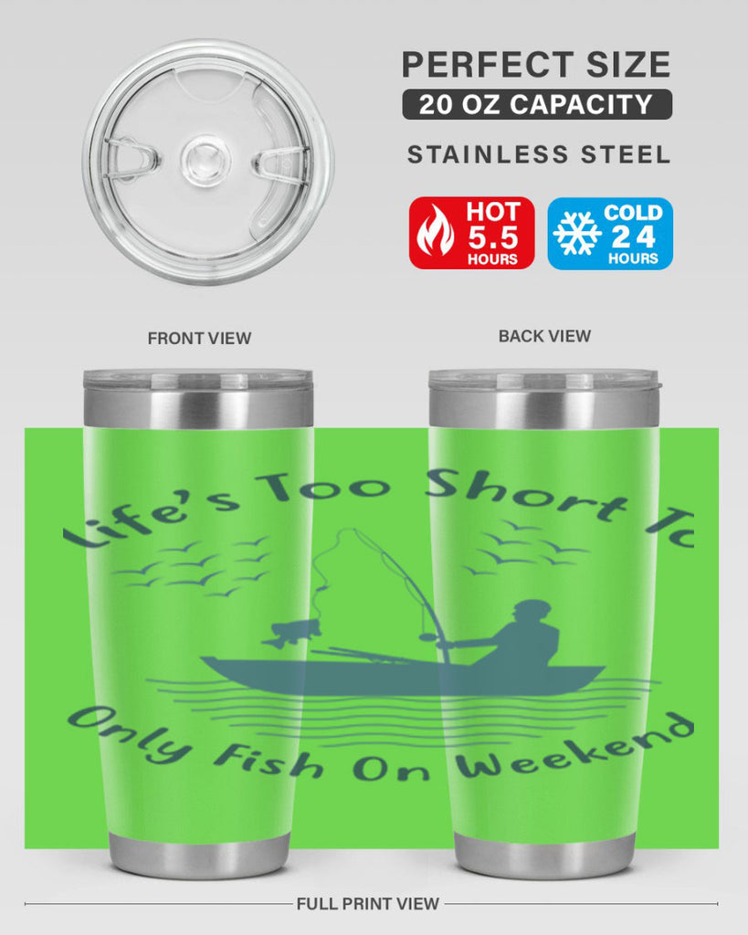 lifes too short 63#- fishing- Tumbler