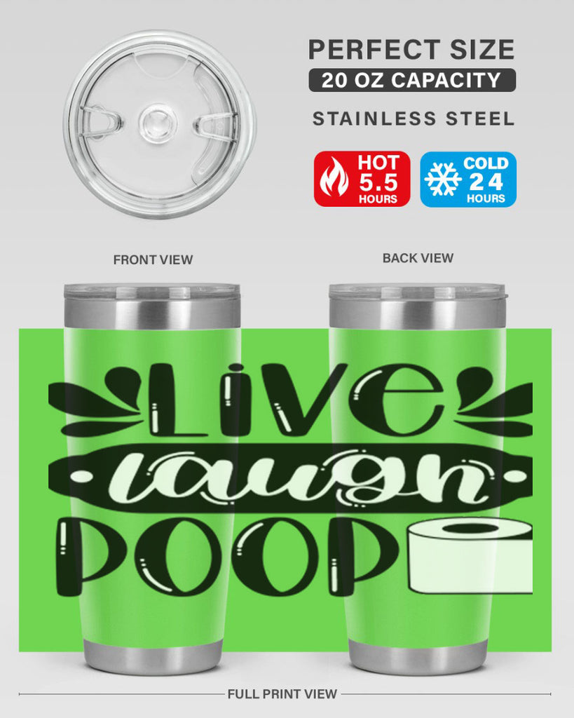 live laugh poop 26#- bathroom- Tumbler