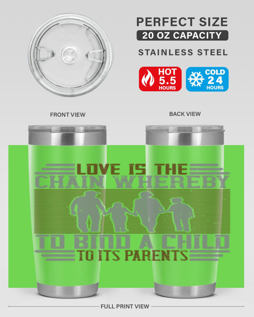 love is the chain whereby to bind a child to its parents 42#- Parents Day- Tumbler