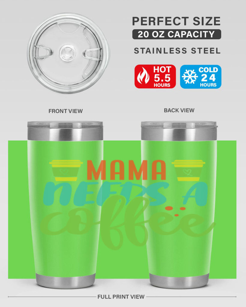 mama needs a coffee 384#- mom- Tumbler