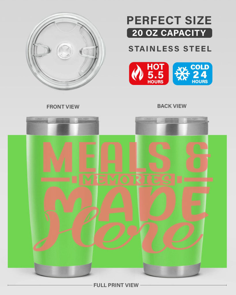 meals memories made here 12#- kitchen- Tumbler