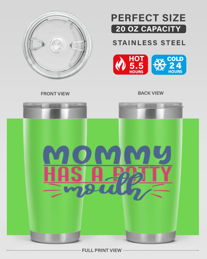 mommy has a potty mouth 377#- mom- Tumbler