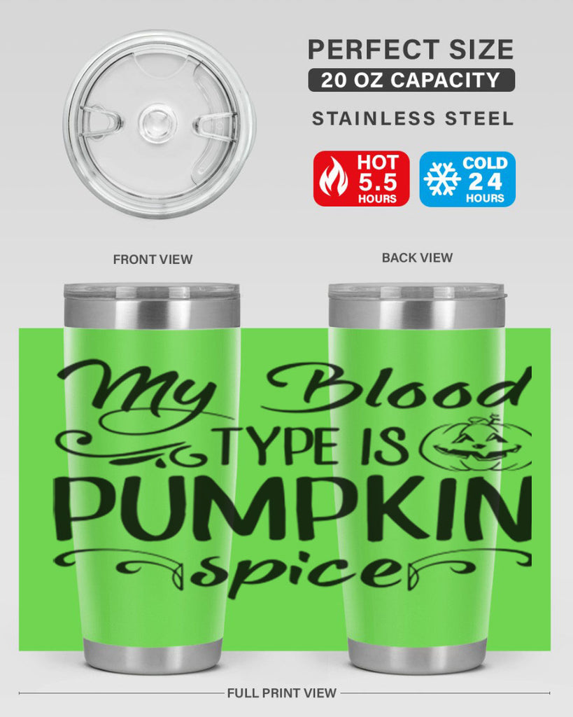 my blood type is pumpkin spice 435#- fall- Tumbler