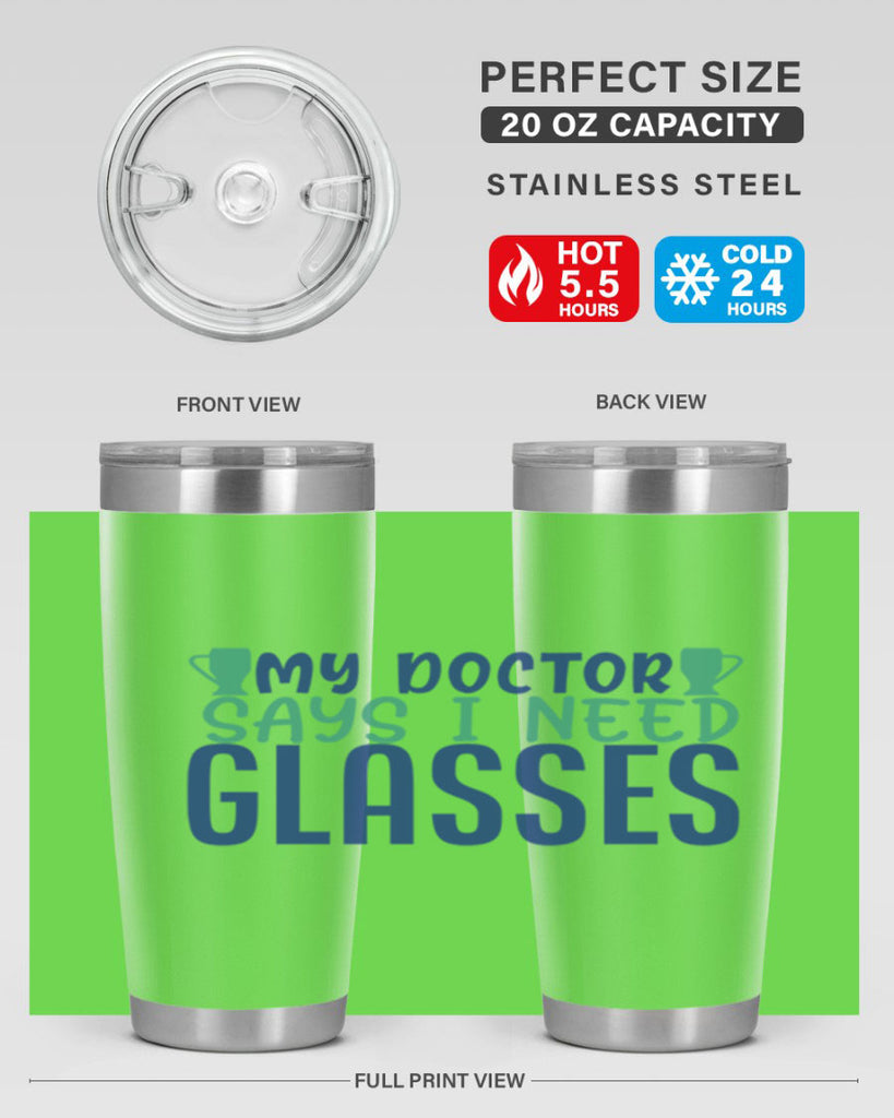 my doctor says i need glasses 179#- wine- Tumbler