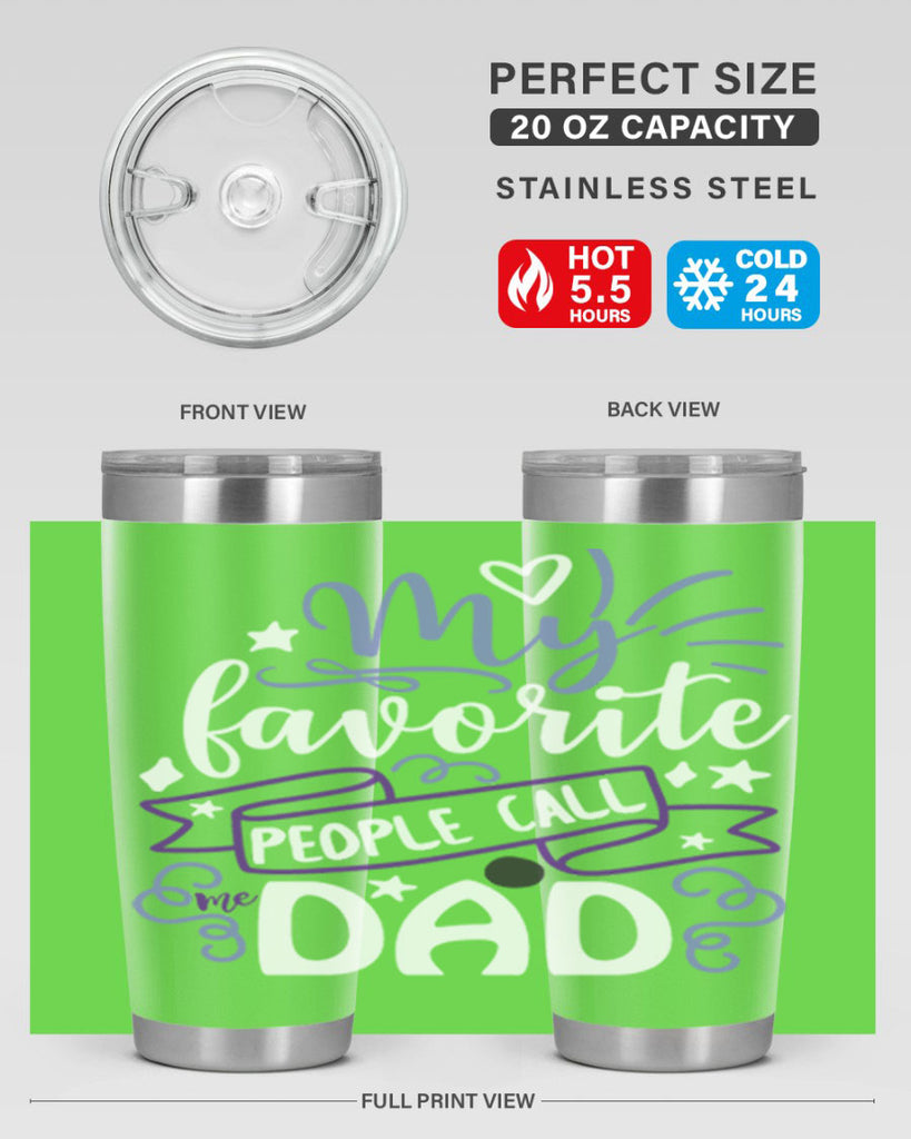 my favorite people call me dad 81#- fathers day- Tumbler