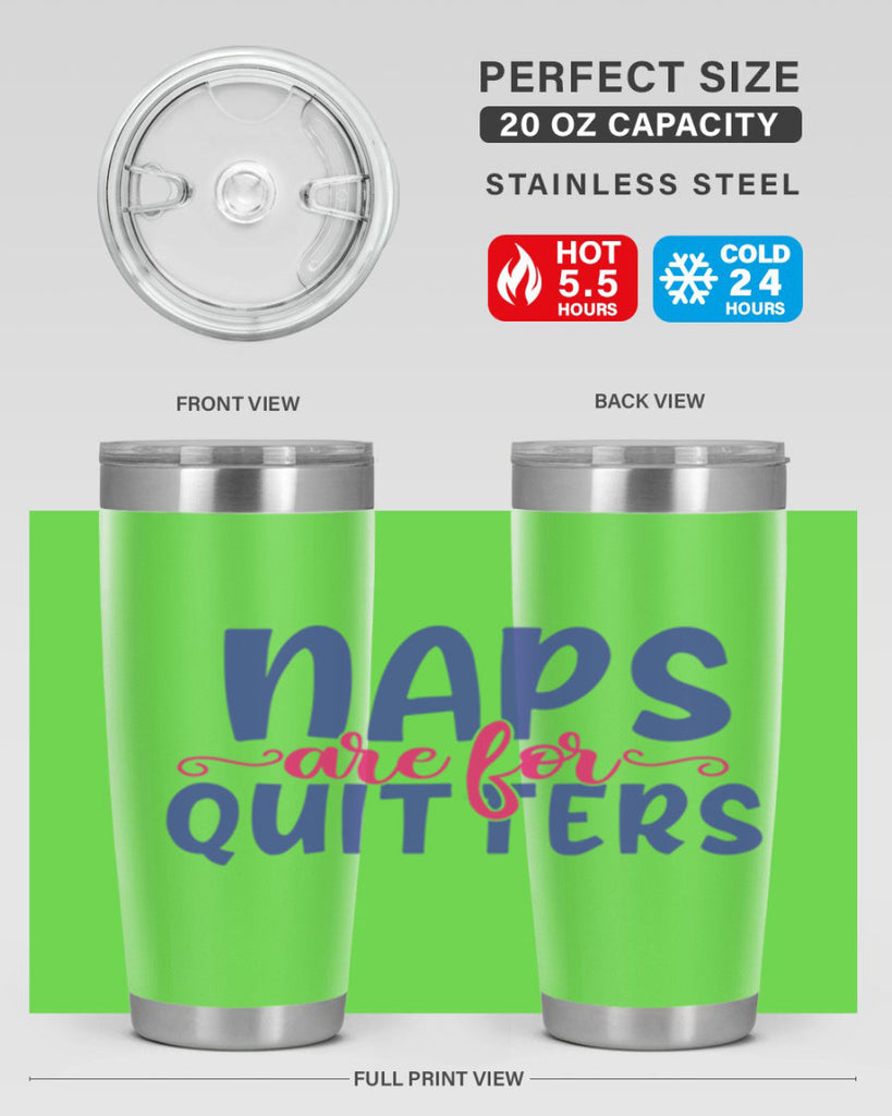 naps are for quitters 371#- mom- Tumbler