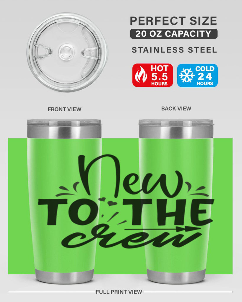 new to the crew Style 215#- baby- tumbler