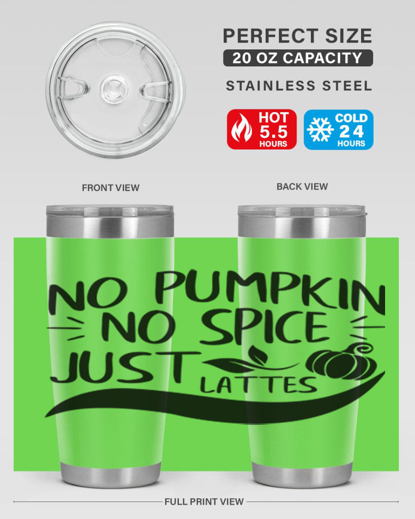 no pumpkin no spice just lattes 441#- fall- Tumbler