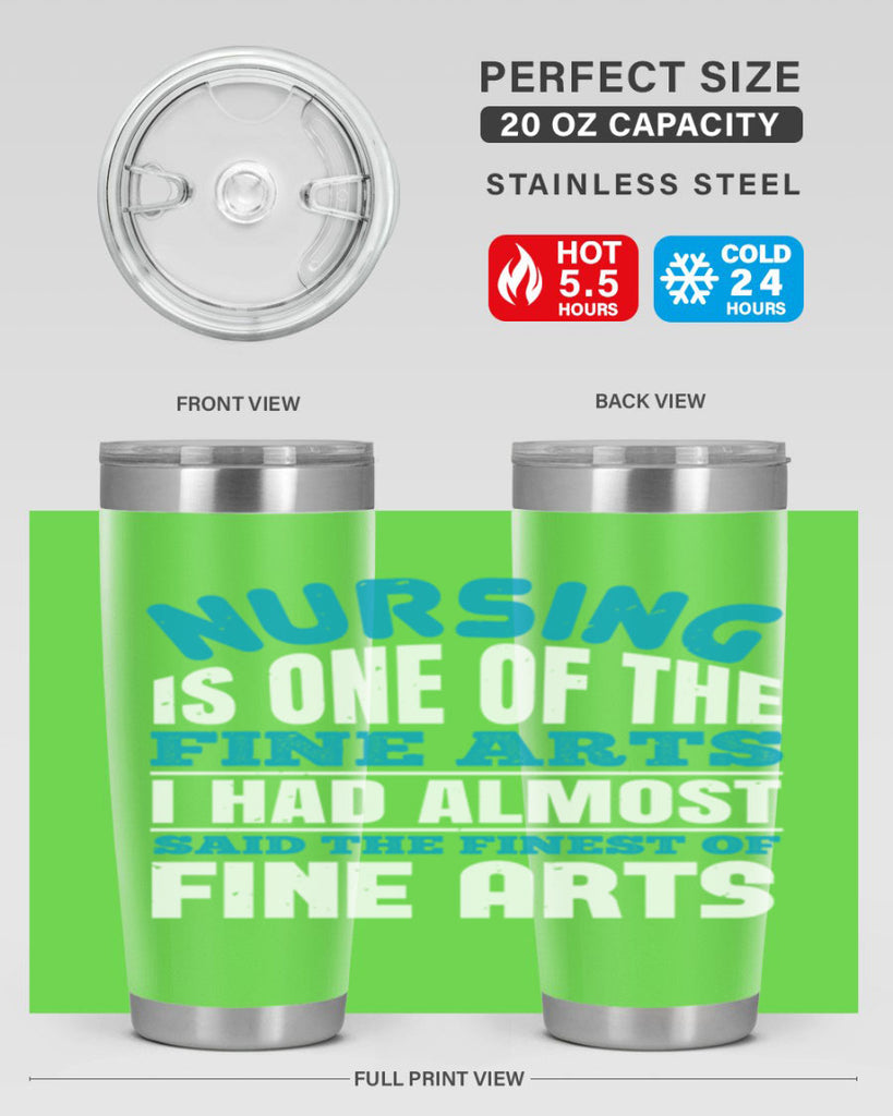 nursing is one of the fine arts Style 259#- nurse- tumbler