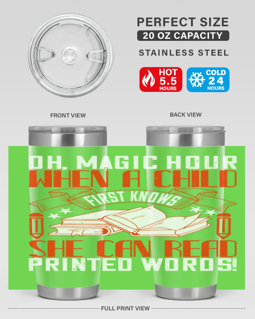 oh magic hour when a child first knows she can read printed words 57#- reading- Tumbler