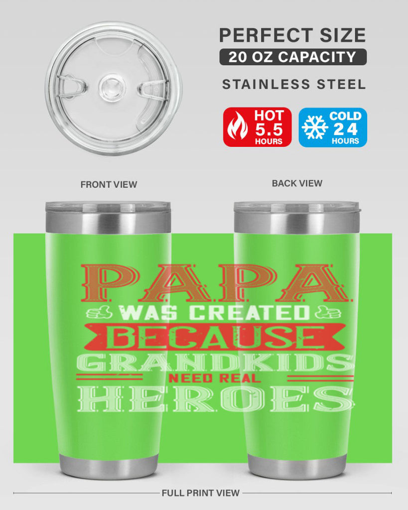 papa was created because grandkids need real 14#- grandpa - papa- Tumbler