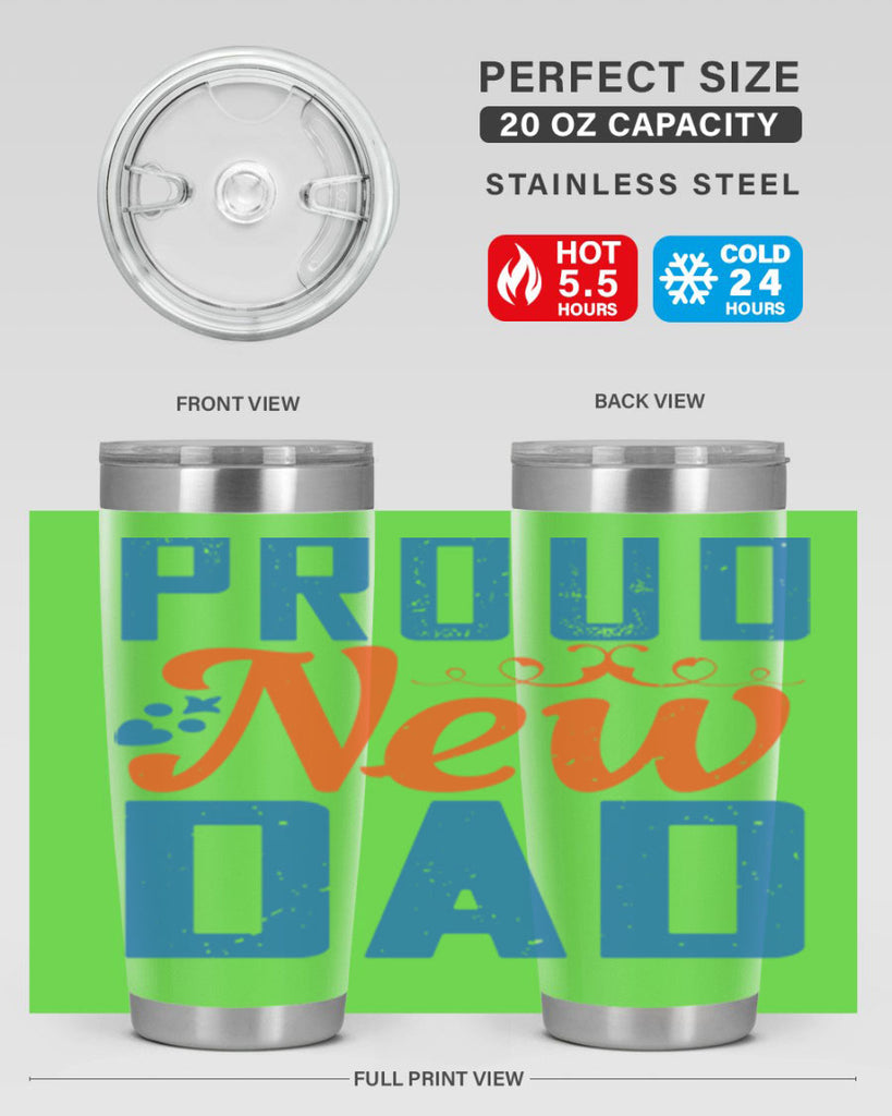 proud new dad 165#- fathers day- Tumbler
