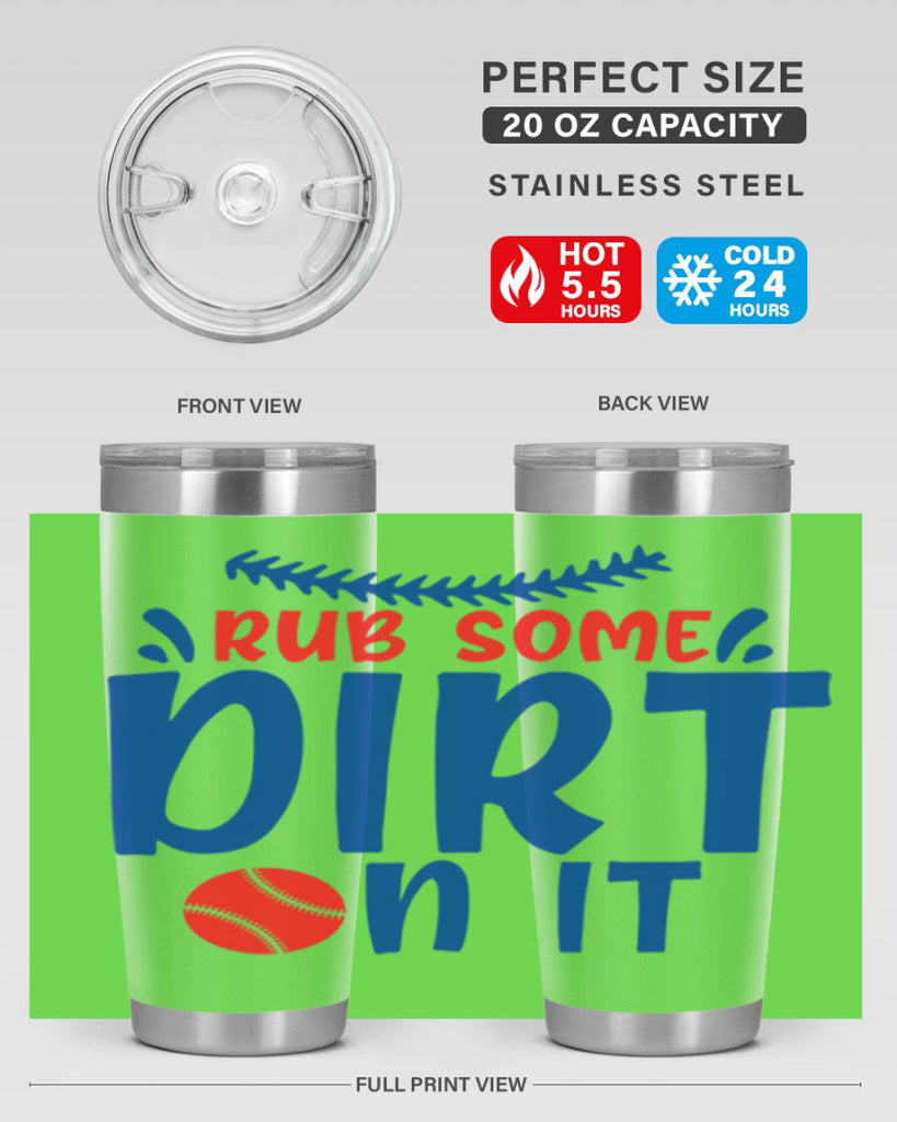 rub some dirt on it 2030#- baseball- Tumbler