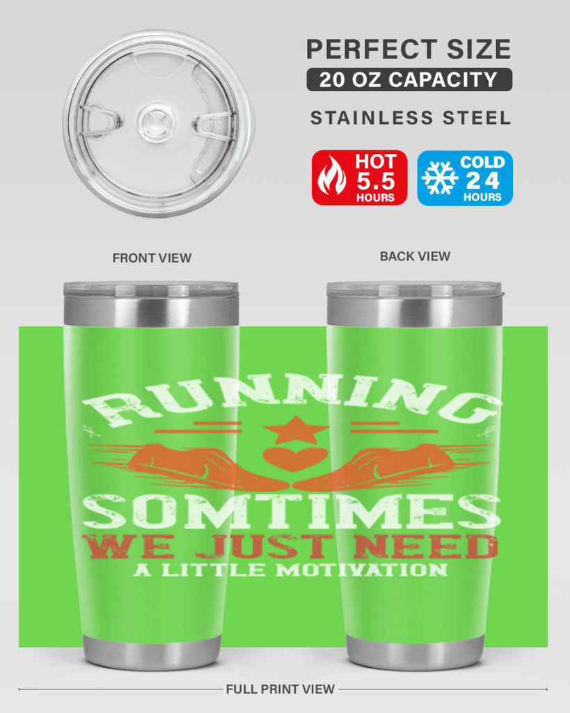 running sometimes we just need alittler motivation 17#- running- Tumbler