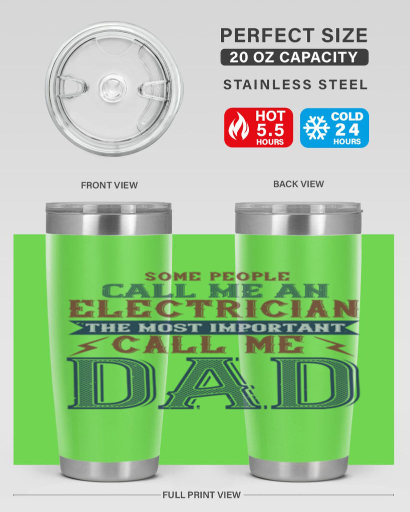 some people call me an electrician the most important call me dad Style 40#- engineer- tumbler