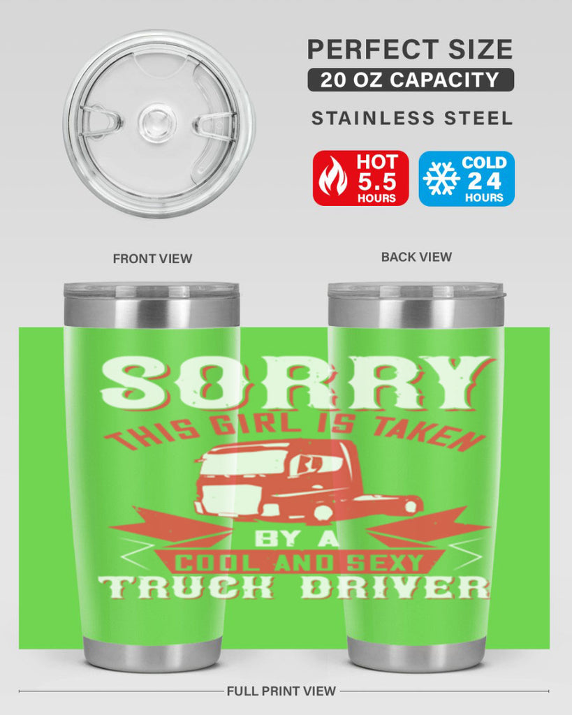 sorry this girl is taken by a cool and sexy truck driver Style 22#- truck driver- tumbler