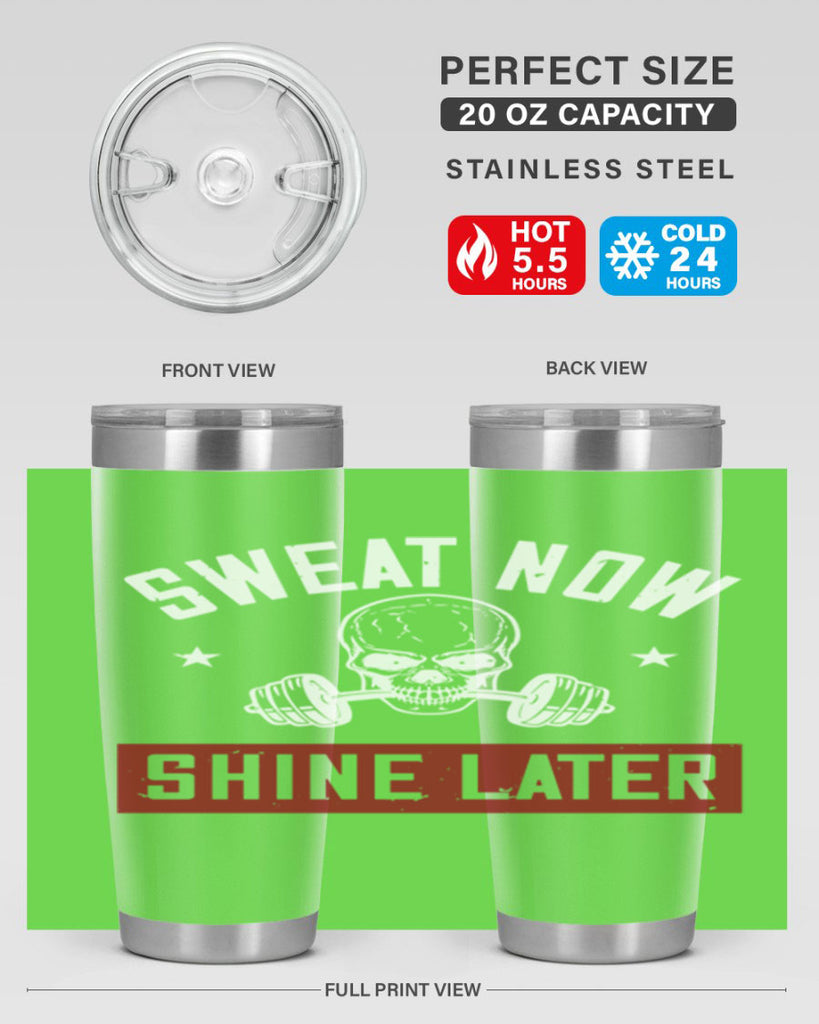sweat now shine later 68#- gym- Tumbler