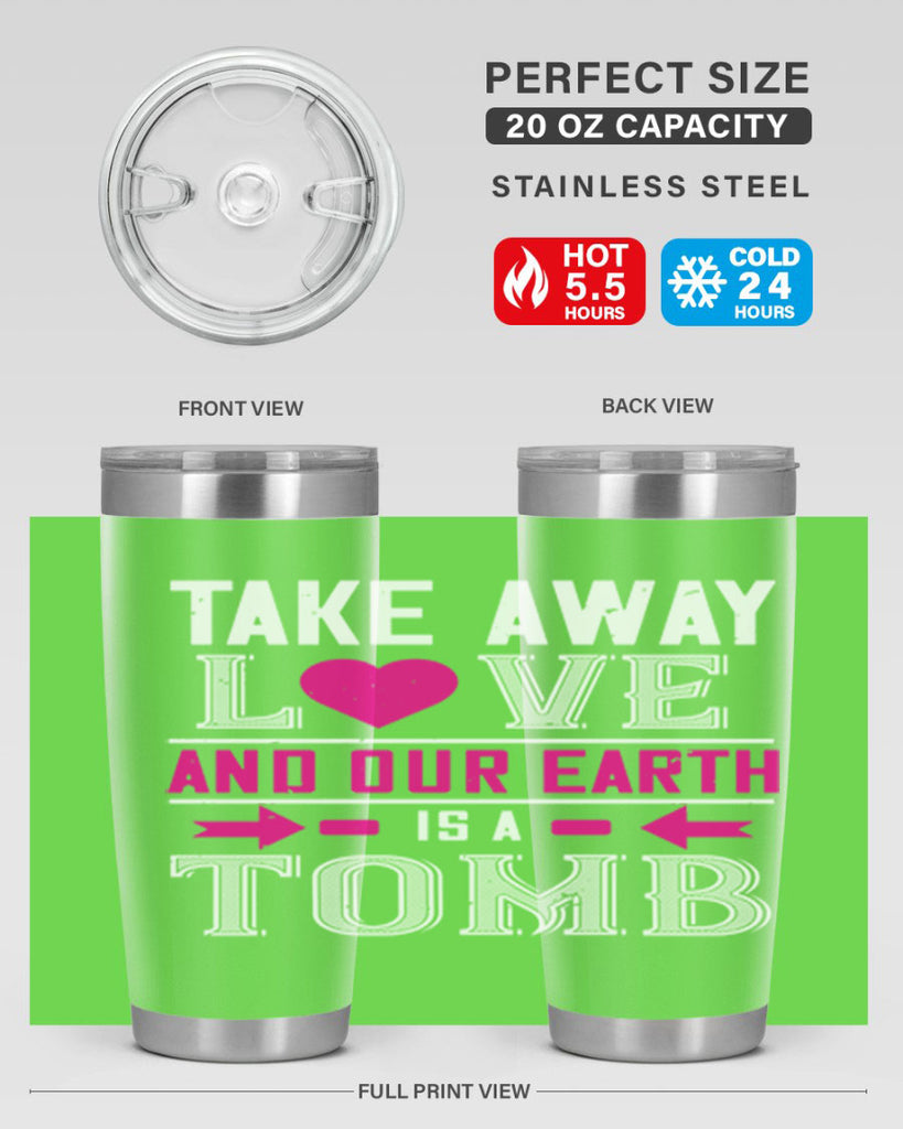 take awey love and out earth 9#- valentines day- Tumbler