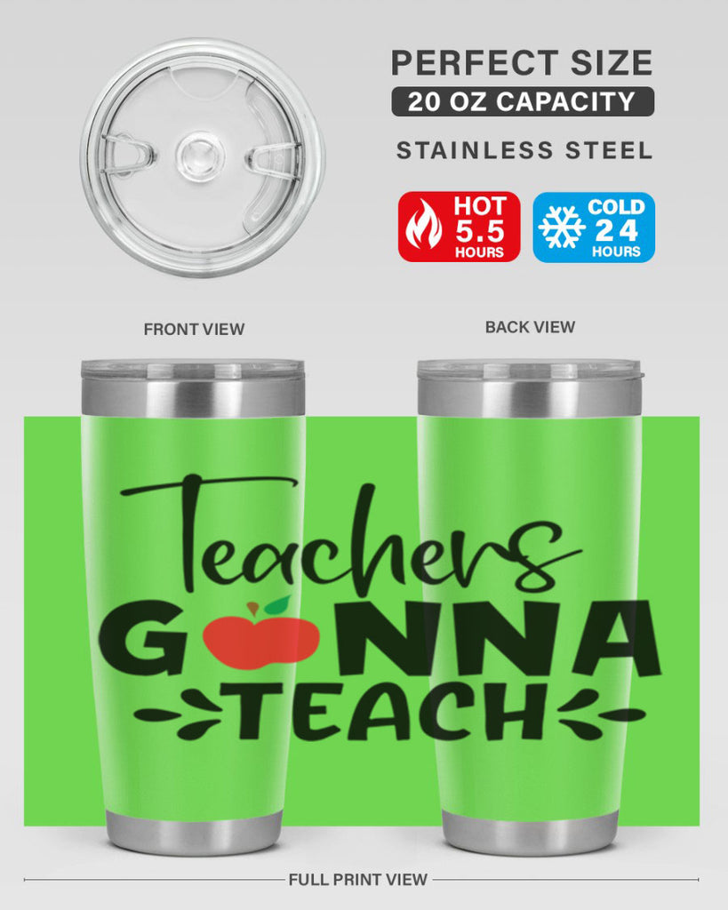 teachers gonna teach Style 131#- teacher- tumbler