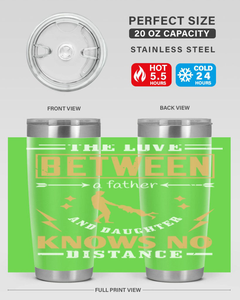 the love between a father and daughter knows no distance 161#- fathers day- Tumbler