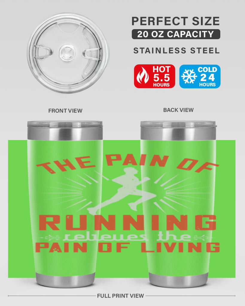 the pain of running relieves the pain of living 12#- running- Tumbler