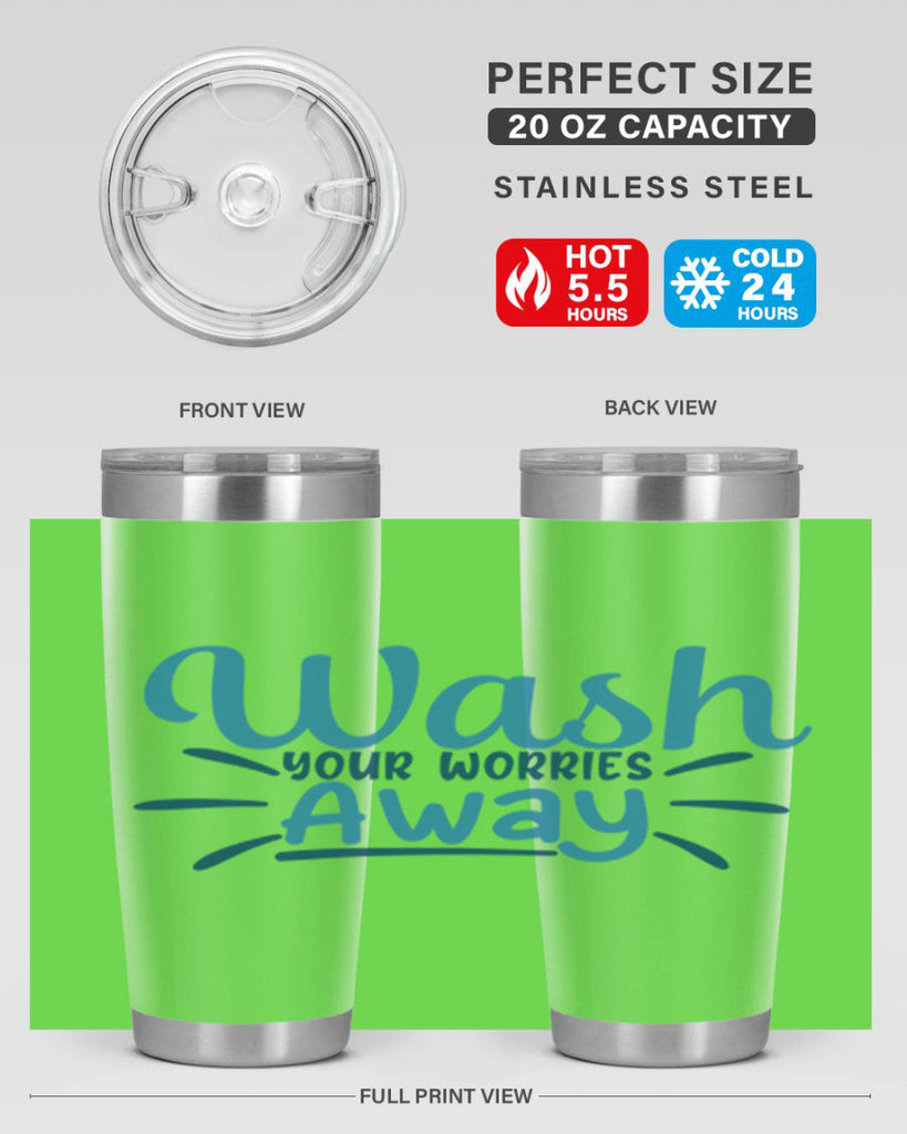 wash your worries away 51#- bathroom- Tumbler