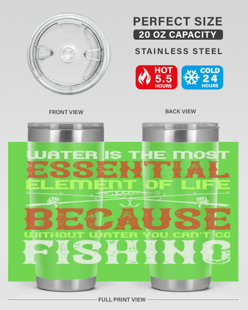 water is the most essential 18#- fishing- Tumbler