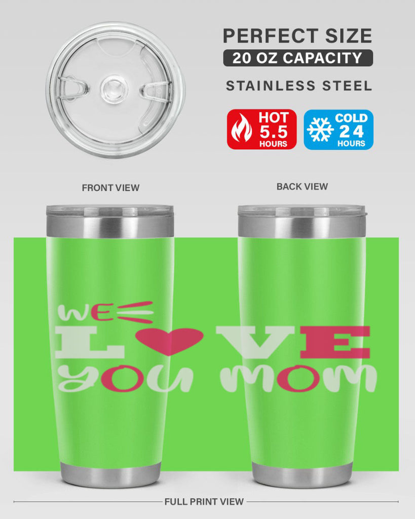 we love you mom 25#- mom- Tumbler