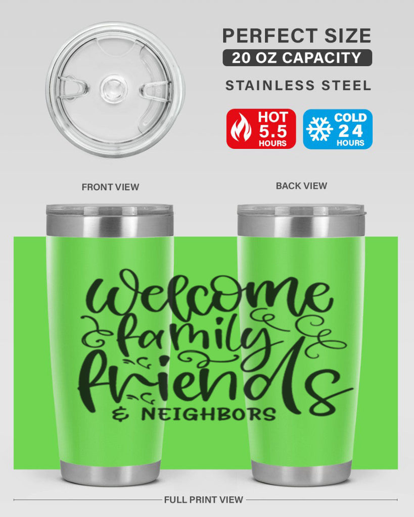 welcome family friends neighbors 13#- family- Tumbler