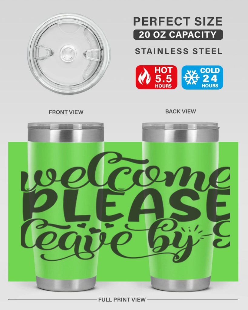 welcome please leave by 47#- home- Tumbler