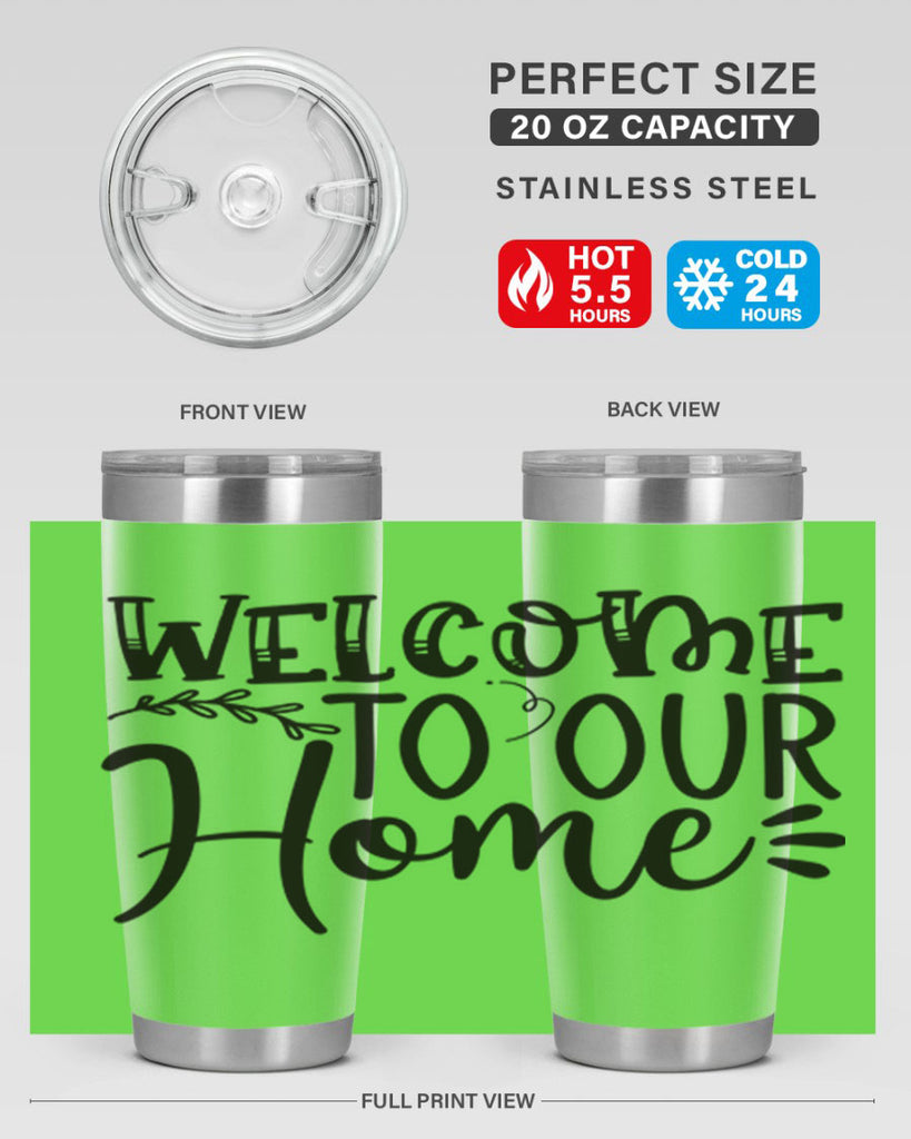 welcome to our home 92#- home- Tumbler