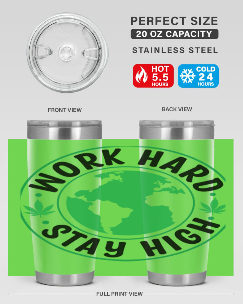 work hard stay high 303#- marijuana- Tumbler