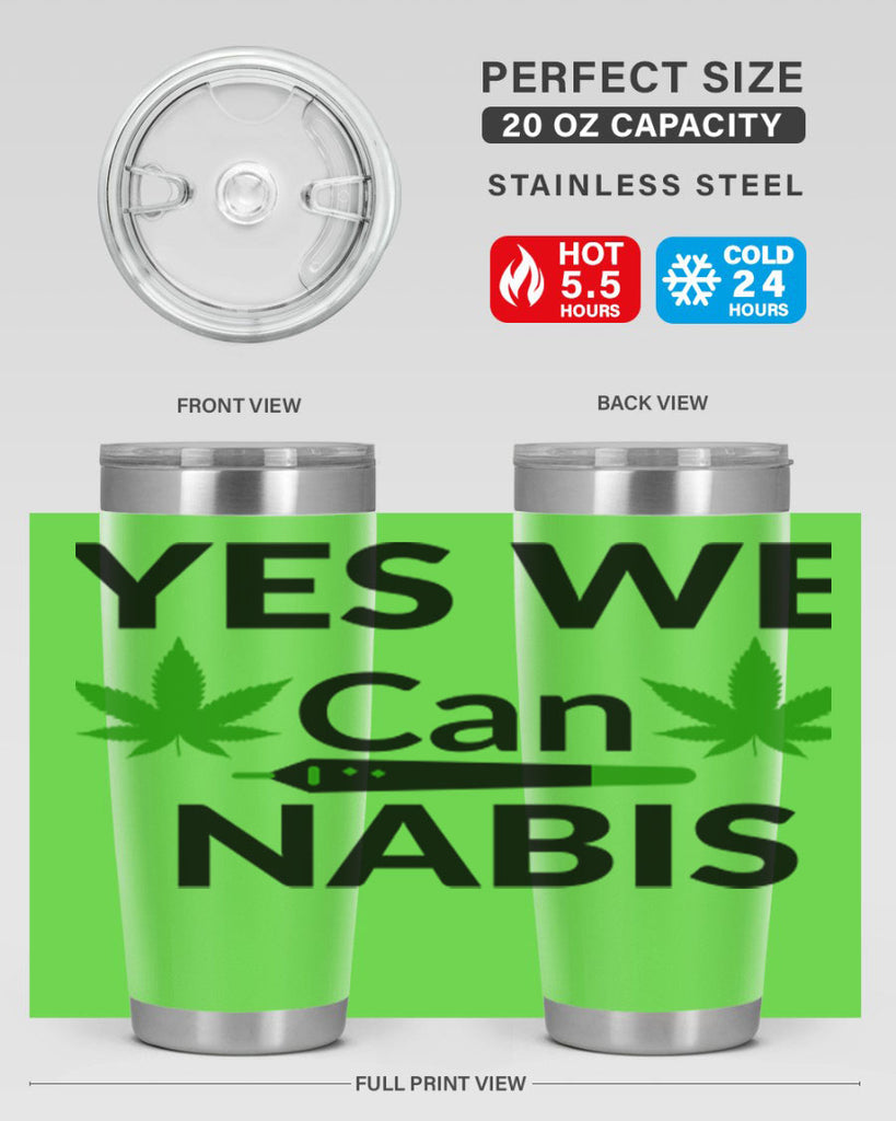 yes we cannabis 310#- marijuana- Tumbler