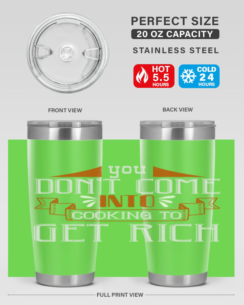 you dont come into cooking to get rich 7#- cooking- Tumbler