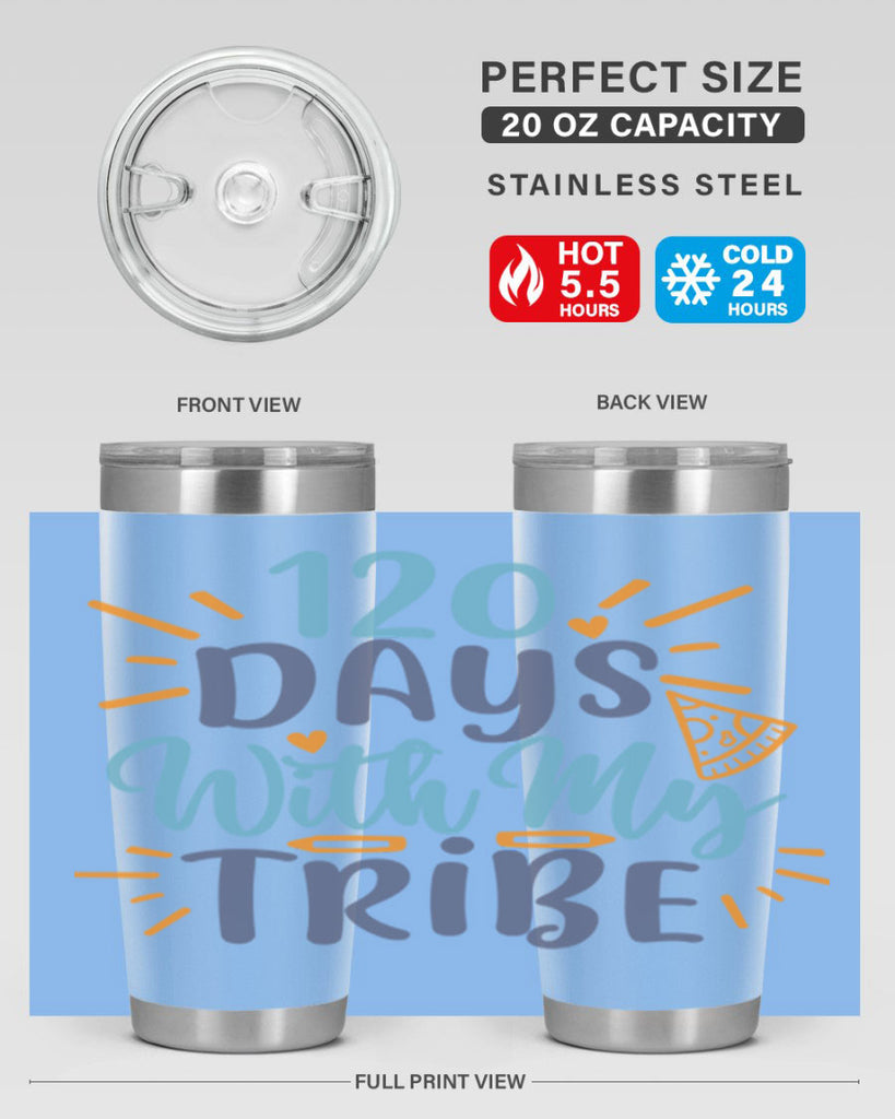 120 days with my tribee 8#- 100 days of school- Tumbler