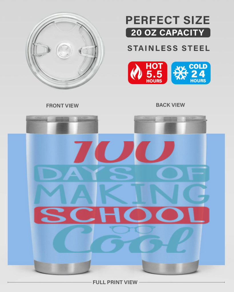 4 days of making school cool 44#- 100 days of school- Tumbler