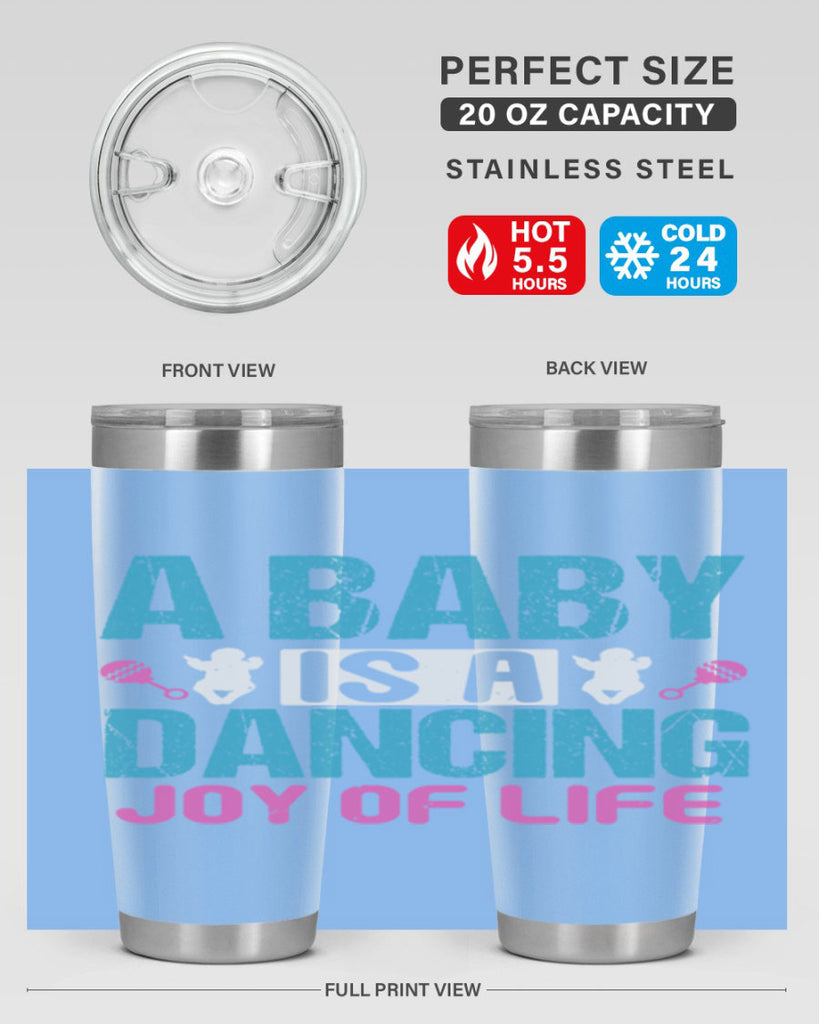 A baby is a dancing joy of life Style 179#- baby- tumbler
