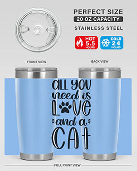 All You Need Is Love And A Cat Style 76#- cat- Tumbler