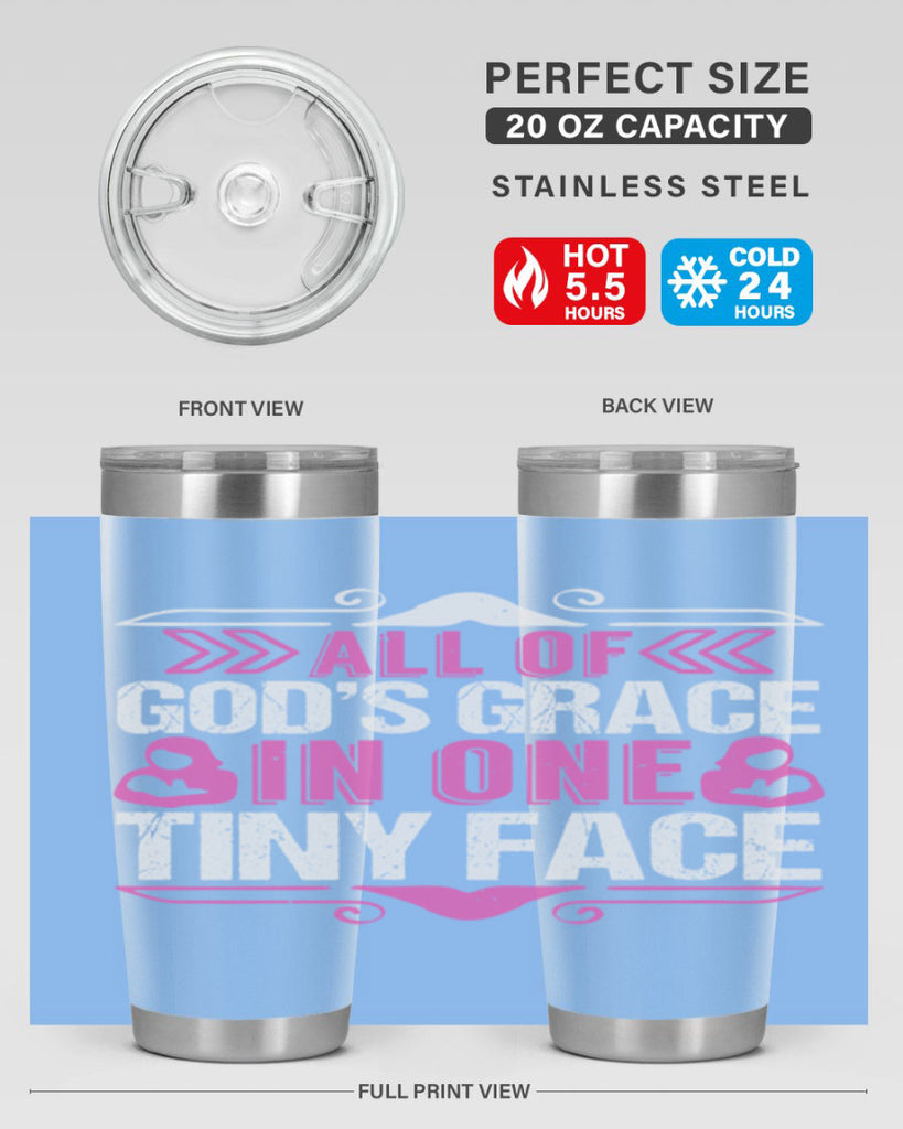 All of Gods Grace in one tiny Face Style 154#- baby- tumbler