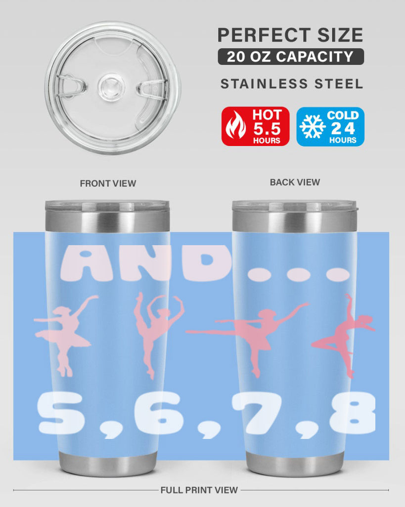 And 5 6 7 8  Ballet 12#- ballet- Tumbler