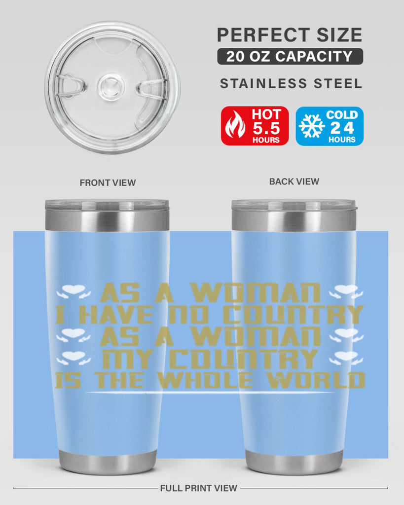 As a woman I have no country As a woman my Style 75#- womens day- Tumbler