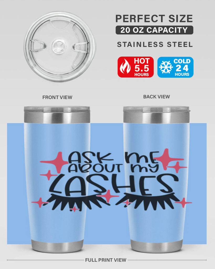 Ask Me About My Lashes Style 143#- make up- Tumbler